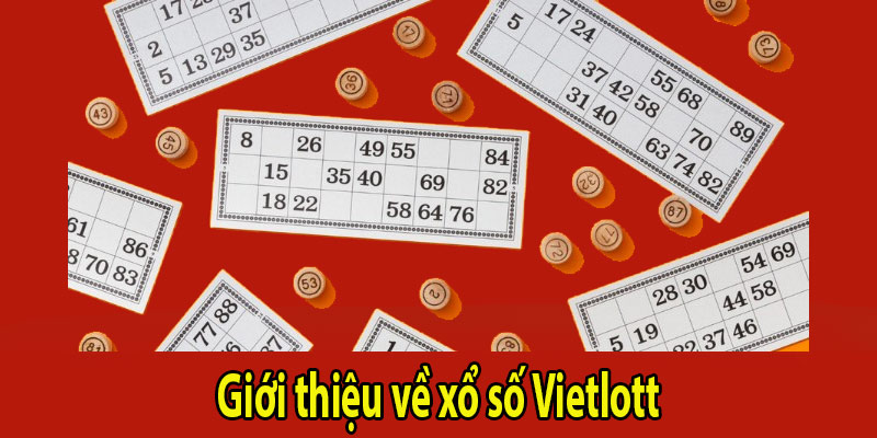 Giới thiệu về xổ số Vietlott