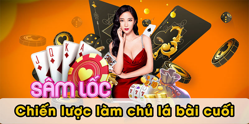 Chiến lược làm chủ lá bài cuối