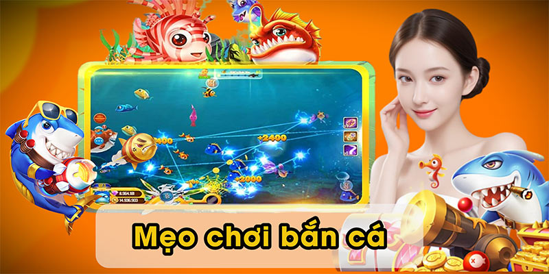 Mẹo chơi bắn cá