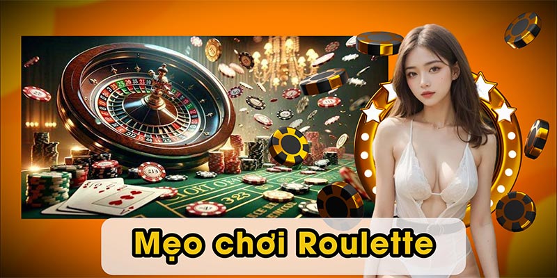 mẹo chơi Roulette