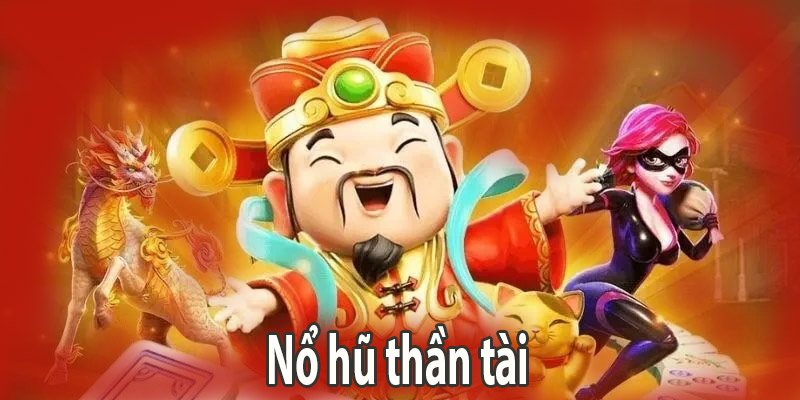 Nổ hũ thần tài