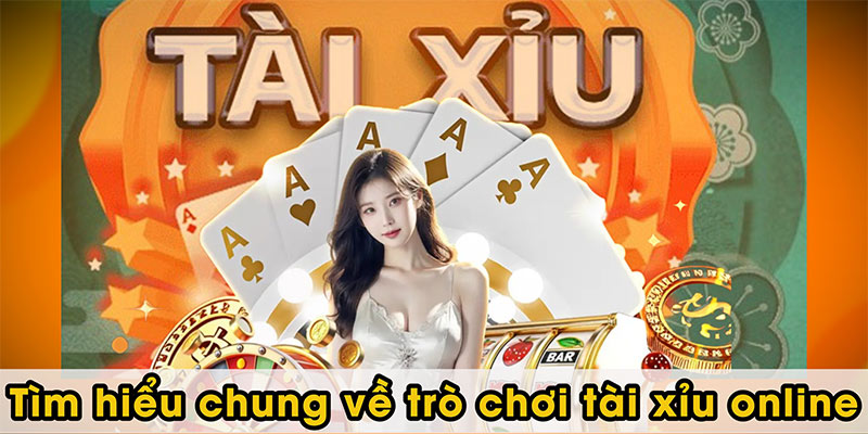 Tìm hiểu chung về trò chơi tài xỉu online