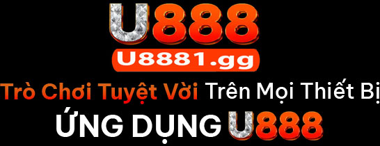 ứng dụng u888 trang chủ